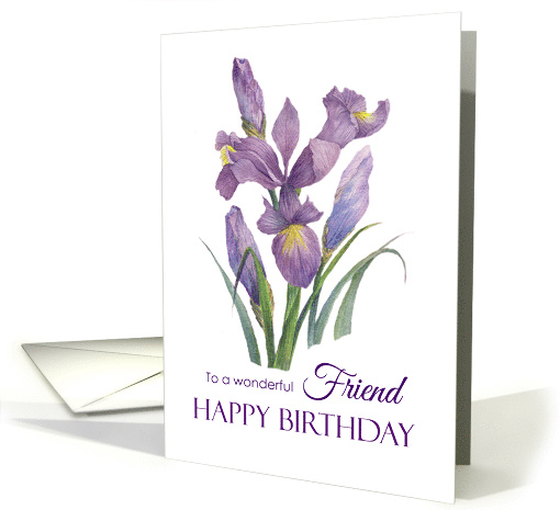 For Friend on Birthday Purple Irises Watercolor Floral Painting card