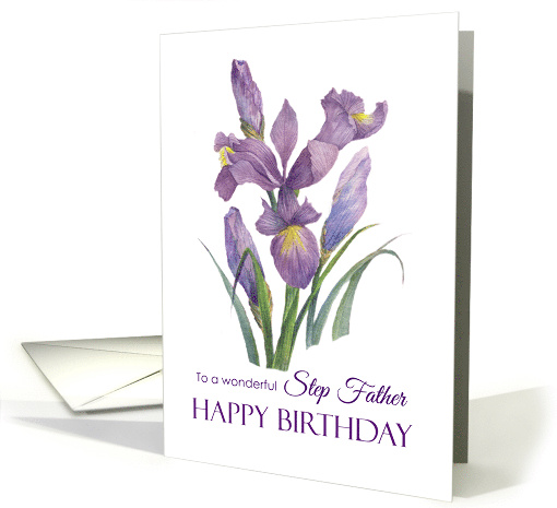 For Step Father on Birthday Purple Irises Flower... (1723054)