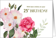 25th Birthday Wishes Watercolor Pink Roses Illustration card