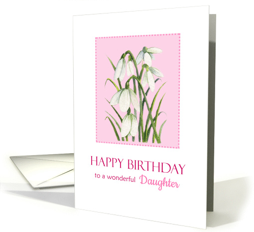 For Daughter on Birthday Watercolor Snowdrops Bloom Painting card