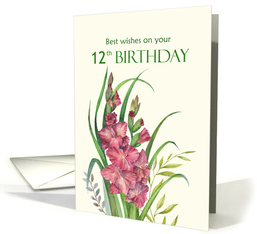 12th Birthday Wishes Watercolor Peachy Gladioli Flower... (1736966)
