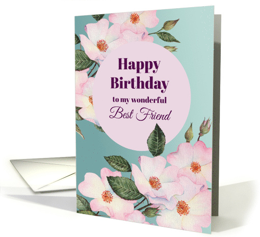 For Best Friend on Birthday Watercolor Pink Roses... (1758546)