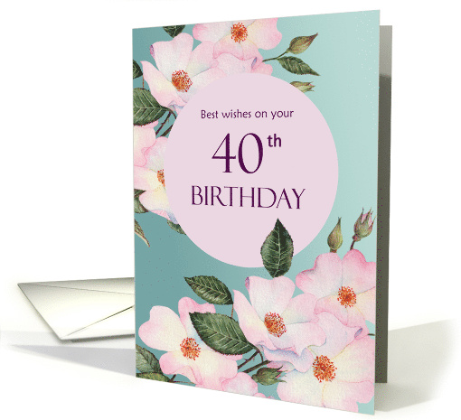For 40th Birthday Watercolor Pink Roses Botanical Flower Painting card