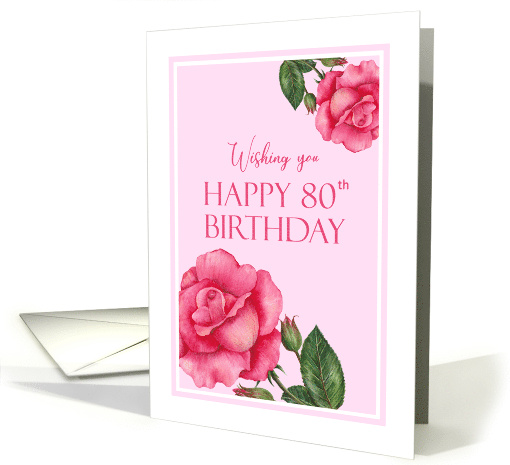 80th Birthday Wishes Watercolor Pink Rose Botanical Illustration card