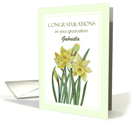 For Gabriella on Graduation Custom Watercolor Daffodils Painting card