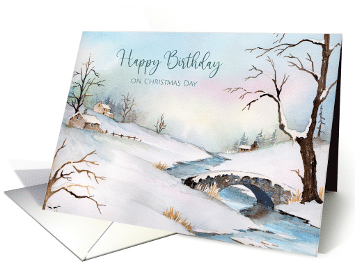 Happy Birthday on Christmas Day Snowy Bridge Winter Scene card