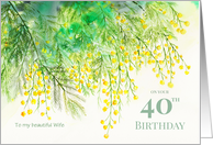 For Wife on 40th Birthday Custom Yellow Mimosa Flower Painting card