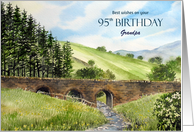 For Grandpa on 95th Birthday Custom Scawgill Bridge Cumbria England card
