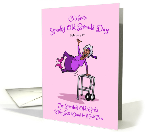 Spunky Old Broads Day February 1st Elderly Black Lady with Walker card