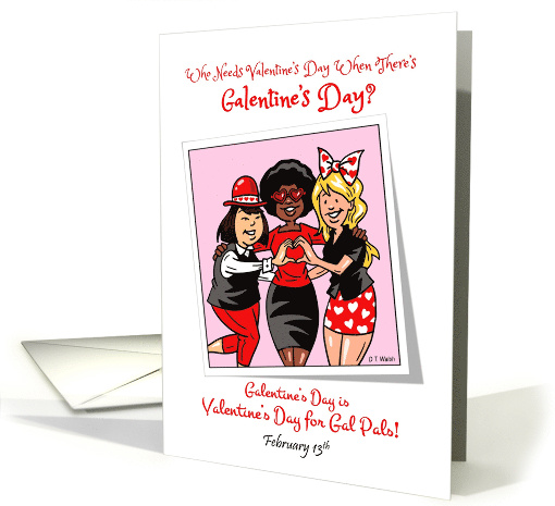 Galentines Day February 13th Gal Pals Celebrating Friendship card