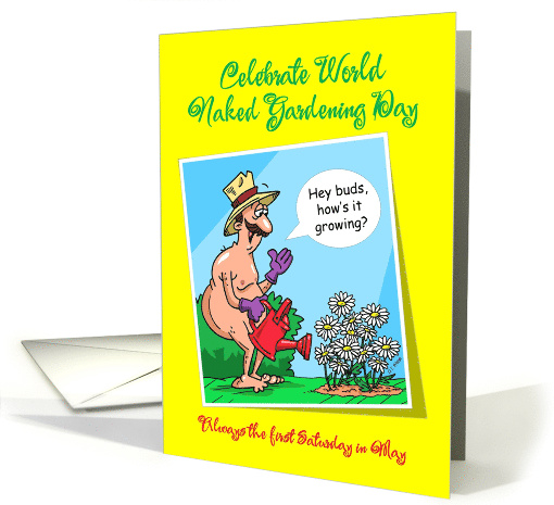 Celebrate World Naked Gardening Day Always First Saturday in May card
