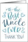 Best Uncle Ever Thank You Typography in Blue Tone card