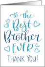 Best Brother Ever Thank You Typography in Blue Tone card