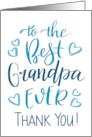 Best Grandpa Ever Thank You Typography in Blue Tone card