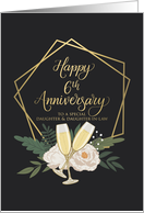 Daughter and Daughter In Law Happy 6th Anniversary with Wine Glasses card
