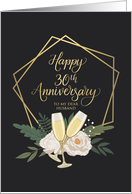 Husband Happy 30th Anniversary with Frame Wine Glasses and Peonies card