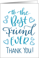 Best Friend Ever Thank You Typography in Blue Tone card