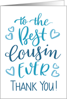 Best Cousin Ever Thank You Typography in Blue Tone card