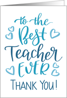 Best Teacher Ever Thank You Typography in Blue Tone card