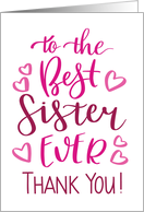Best Sister Ever Thank You Typography in Pink Tones card