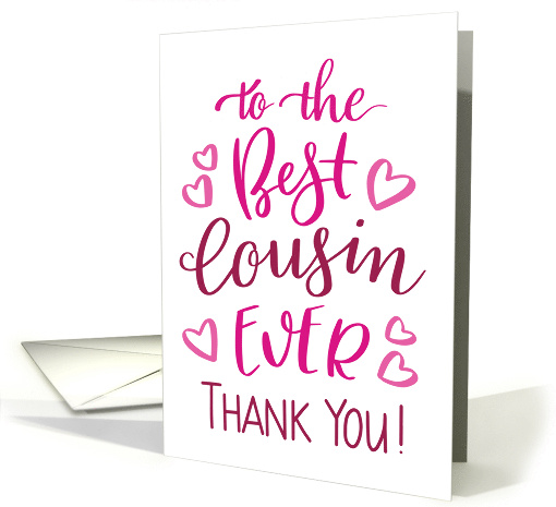 Best Cousin Ever Thank You Typography in Pink Tones card (1743400)