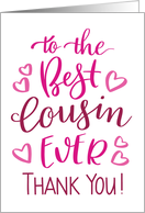 Best Cousin Ever Thank You Typography in Pink Tones card