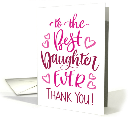 Best Daughter Ever Thank You Typography in Pink Tones card (1743494)