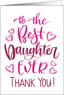 Best Daughter Ever Thank You Typography in Pink Tones card