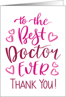 Best Doctor Ever Thank You Typography in Pink Tones card