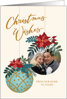 Custom Photo Christmas Wishes From Our Home with Hanging Ornaments card