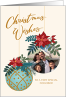 Custom Photo Christmas Wishes for Neighbor with Hanging Ornament card