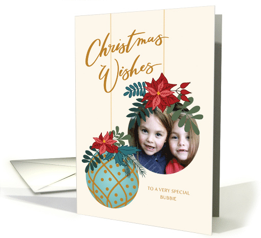 Custom Photo Christmas Wishes for Bubbie with Hanging Ornament card