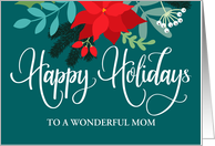 Customizable Happy Holidays to Mom with Poinsettias and Berries card