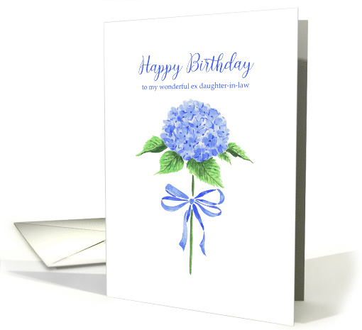 Happy Birthday Ex Daughter In Law with Blue Hydrangea with Bow card