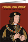 Birthday for Him Medieval King Richard III You Reign card
