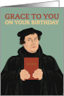 Birthday Religious Martin Luther Grace to You card