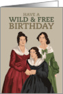 Birthday for Her Bront Sisters Wild and Free card
