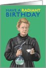 Birthday for Her Female Scientist Marie Curie Radiant card