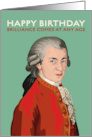 Birthday for Him Classical Composer Mozart Brilliance Comes at Any Age card