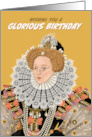 Birthday Tudor Queen Elizabeth I Glorious card
