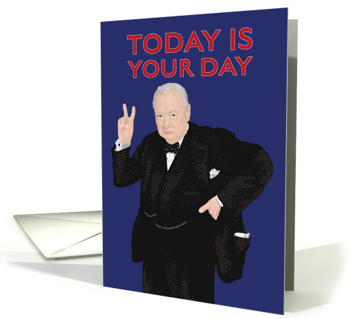 Birthday for Him British Wartime Prime Minister Winston Churchill card