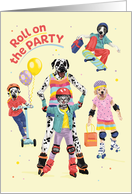 Birthday Dogs and Cats Rollerblade and Skateboard Roll on the Party card