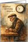 Birthday Getting Older Humor Old Man Drinking in a Bar card