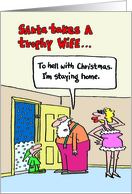 Christmas Humor Santa and Trophy Wife card