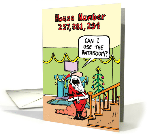 Christmas Humor Santa Needs to Use the Potty card (1742810)