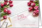 for Friend’s Birthday Pink Tulips and Desktop with Keyboard card