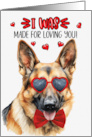 Valentine’s Day German Shepherd Dog Made for Loving You card