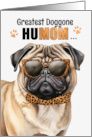Mother’s Day Pug Dog Greatest HuMOM Ever card