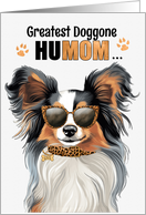 Mother’s Day Papillon Dog Greatest HuMOM Ever card