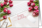 Birthday Pink Tulips and Desktop with Keyboard card